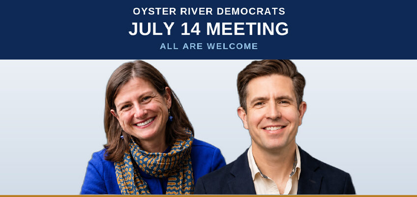 Come to the Oyster River Democrats July Meeting and Meet CD1 Candidates Carleigh Beriont & Christian Urrutia!